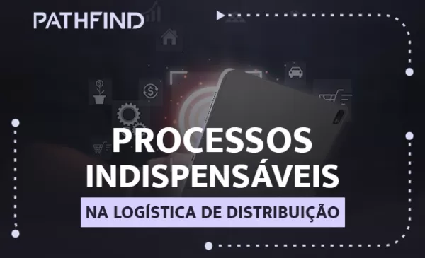 imagem do blog Processos indispensáveis na logística de distribuição