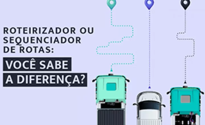 blog Roteirizador ou sequenciador de rotas: Qual o melhor para seu negócio