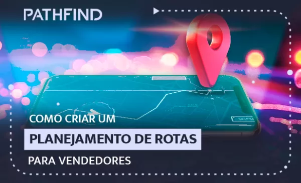 imagem do blog Como criar um planejamento de rotas para vendedores