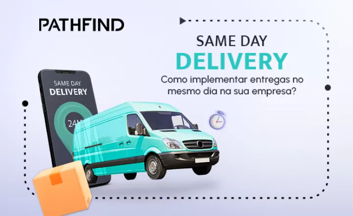 blog SAME DAY DELIVERY: Como implementar na sua empresa?